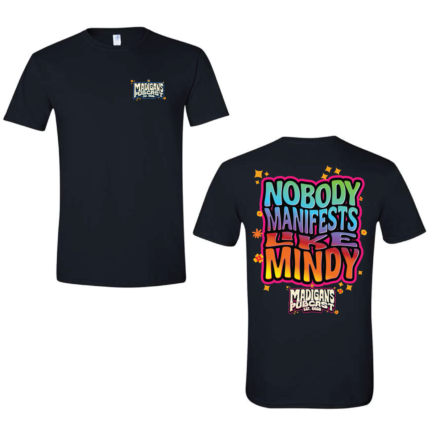 Madigan's Pubcast "Nobody Manifests Like Mindy" Tee